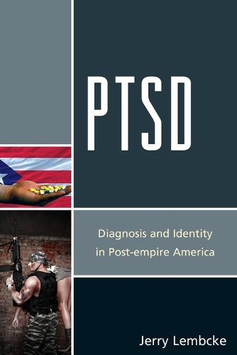 Cover image for PTSD: Diagnosis and Identity in Post-empire America
