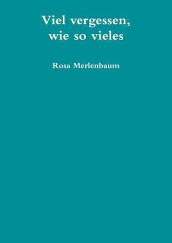 Cover image for Viel Vergessen, Wie So Vieles