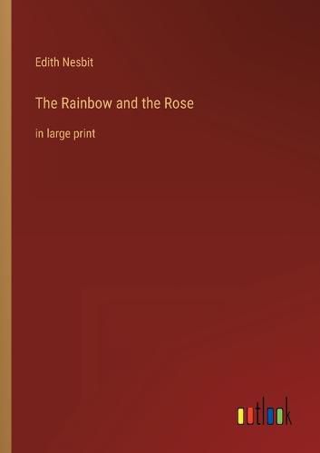 Cover image for The Rainbow and the Rose