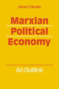 Cover image for Marxian Political Economy: An outline