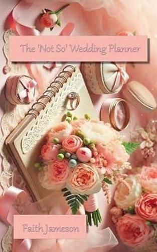 Cover image for The 'Not So' Wedding Planner