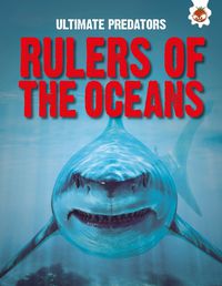 Cover image for Ultimate Predators: Rulers of the Oceans