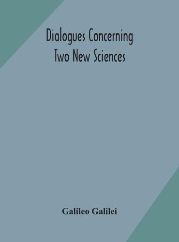 Cover image for Dialogues concerning two new sciences