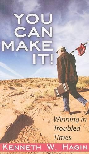 Cover image for You Can Make It!: Winning in Troubled Times