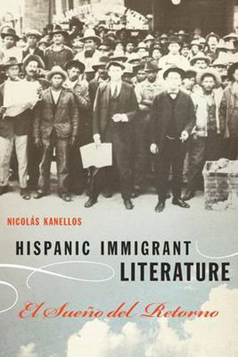 Cover image for Hispanic Immigrant Literature: El Sueno del Retorno