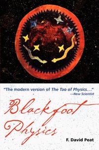 Cover image for Blackfoot Physics: A Journey into the Native American Universe