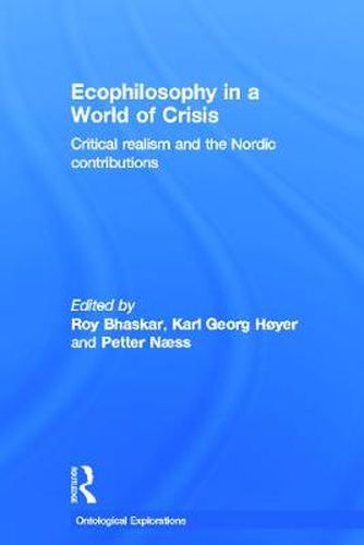 Cover image for Ecophilosophy in a World of Crisis: Critical realism and the Nordic Contributions