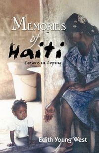 Cover image for Memories Of Haiti: Lessons in Coping