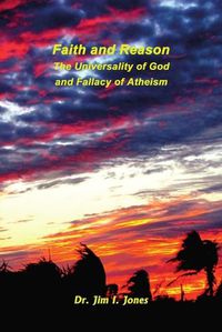 Cover image for Faith and Reason - The Universality of God and Fallacy of Atheism