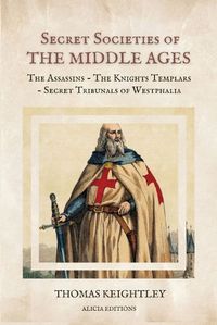 Cover image for Secret Societies of the Middle Ages