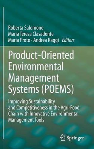 Cover image for Product-Oriented Environmental Management Systems (POEMS): Improving Sustainability and Competitiveness in the Agri-Food Chain with Innovative Environmental Management Tools