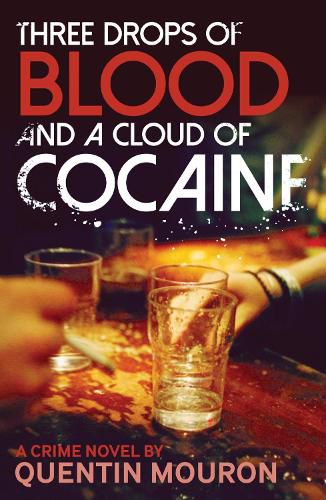 Cover image for Three Drops of Blood and A Cloud of Cocaine