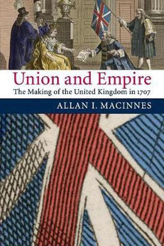 Cover image for Union and Empire: The Making of the United Kingdom in 1707