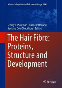 Cover image for The Hair Fibre: Proteins, Structure and Development