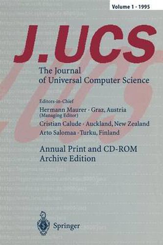 J.UCS The Journal of Universal Computer Science: Annual Print and CD-ROM Archive Edition Volume 1 * 1995