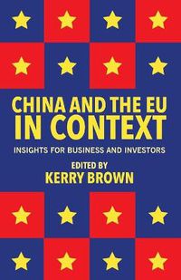 Cover image for China and the EU in Context: Insights for Business and Investors