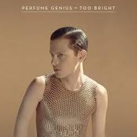 Cover image for Too Bright - Perfume Genius *** 10th Anniversary Crystal Clear Vinyl