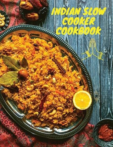 Cover image for Indian Slow Cooker Cookbook: 100 Healthy, Easy, Authentic Recipes