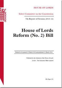 Cover image for House of Lords Reform (No. 2) Bill: 7th report of session 2013-14