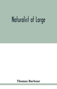 Cover image for Naturalist at large