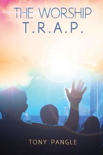 Cover image for The Worship T.R.A.P.