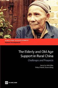 Cover image for The Elderly and Old Age Support in Rural China