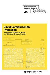 Cover image for Pygmalion: A Computer Program to Model and Stimulate Creative Thought