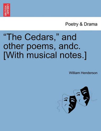 Cover image for The Cedars, and Other Poems, Andc. [with Musical Notes.]