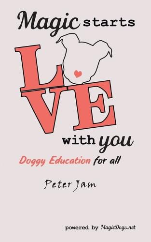 Cover image for Magic Starts with You: Doggy Education for All