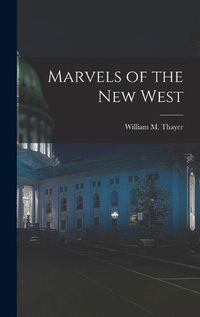 Cover image for Marvels of the New West