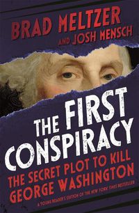 Cover image for The First Conspiracy (Young Reader's Edition): The Secret Plot to Kill George Washington