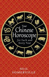 Cover image for Your Chinese Horoscope for Each and Every Year