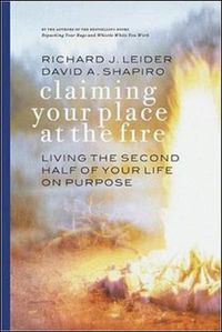 Cover image for Claiming Your Place at the Fire - Living the Second Half of Your Life on Purpose