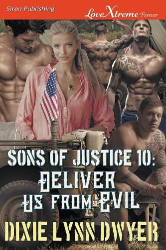 Sons of Justice 10: Deliver Us from Evil (Siren Publishing Lovextreme Forever)