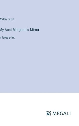 Cover image for My Aunt Margaret's Mirror