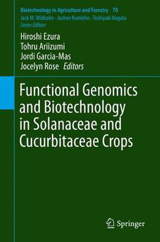 Cover image for Functional Genomics and Biotechnology in Solanaceae and Cucurbitaceae Crops