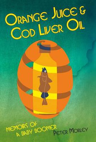 Cover image for Orange Juice and Cod Liver Oil