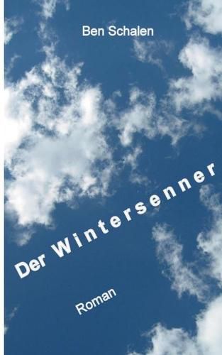 Cover image for Der Wintersenner: Wie auch ein guter Mensch zum Moerder werden kann