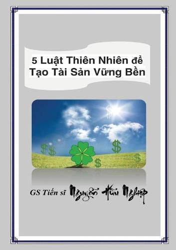 Cover image for 5 Lu&#7853;t Thien Nhien &#273;&#7875; T&#7841;o Tai S&#7843;n V&#7919;ng B&#7873;n