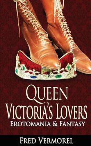 Cover image for Queen Victoria's Lovers: Erotomania & Fantasy