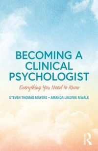 Cover image for Becoming a Clinical Psychologist: Everything You Need to Know