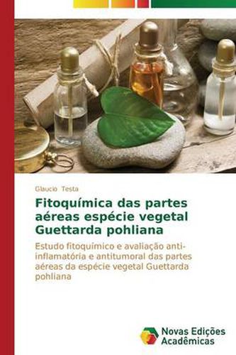 Fitoquimica das partes aereas especie vegetal Guettarda pohliana