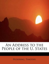 Cover image for An Address to the People of the U. States