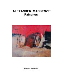 Cover image for Alexander Mackenzie - paintings