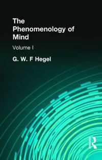 Cover image for The Phenomenology of Mind: Volume I