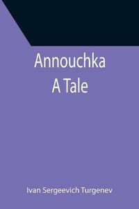 Cover image for Annouchka: A Tale