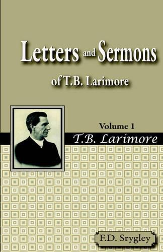 Cover image for Letters and Sermons of T.B. Larimore Vol. 1