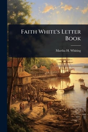 Cover image for Faith White's Letter Book