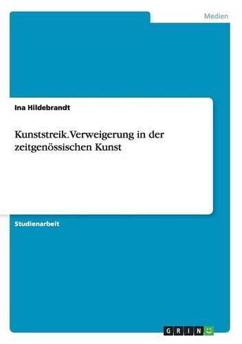 Cover image for Kunststreik.Verweigerung in der zeitgenoessischen Kunst