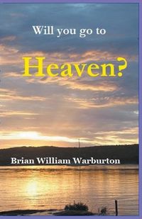 Cover image for Will you go to Heaven